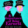 The Importance of Being Earnest: A Trivial Comedy For Serious People