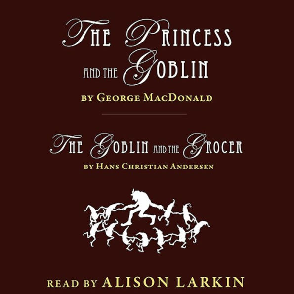 The Princess and The Goblin and The Goblin and the Grocer