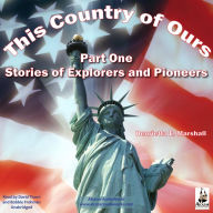 This Country of Ours - Part 1: Stories of Explorers and Pioneers