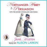 Northanger Abbey Persuasion: With the History of England and Poems