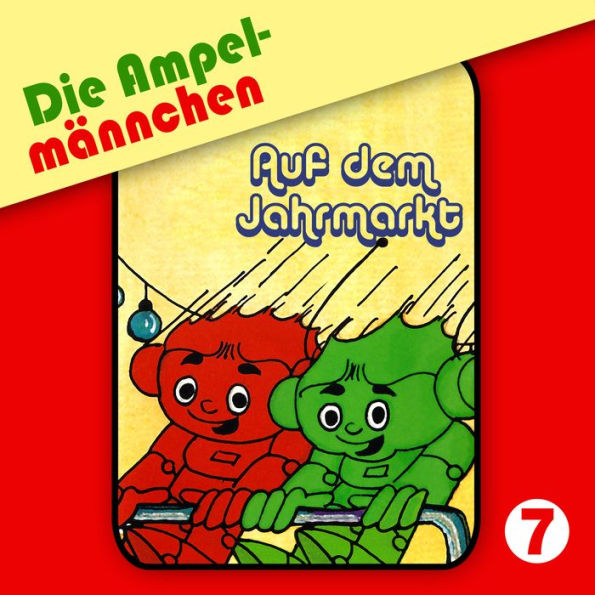 Die AmpelmÃ¤nnchen, Folge 7: Auf dem Jahrmarkt