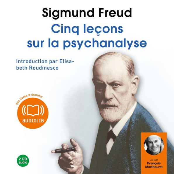 Cinq leçons sur la psychanalyse: Avec une introduction par Elisabeth Roudinesco