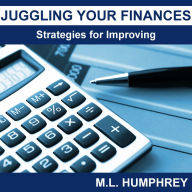 Juggling Your Finances: Strategies for Improving