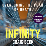 Infinity: Overcoming the Fear of Death