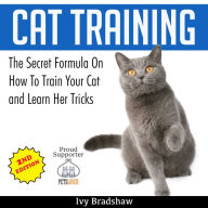Cat Training: The Secret Formula on How to Train Your Cat