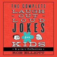 *The Complete Laugh-Out-Loud Jokes for Kids: A 4-in-1 Collection