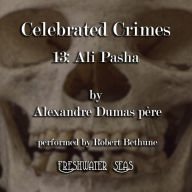 Ali Pasha: Celebrated Crimes book 13