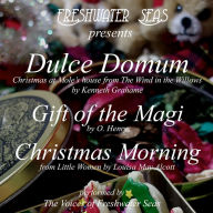 Dulce Domum, Gift of the Magi, Christmas Morning