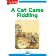 A Cat Came Fiddling: Read with Highlights