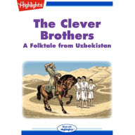 The Clever Brothers : A Folktale from Uzbekistan