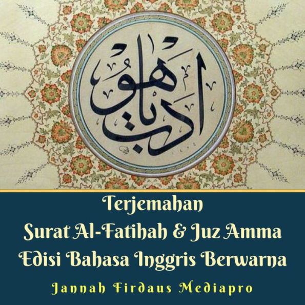 Terjemahan Surat Al-Fatihah & Juz Amma Edisi Bahasa Inggris Berwarna