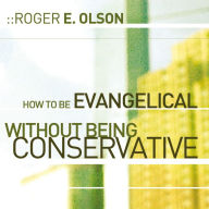 How to Be Evangelical without Being Conservative