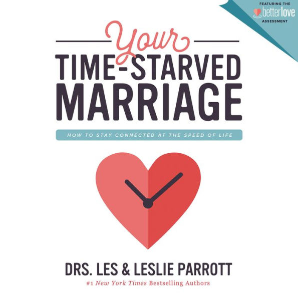 Your Time-Starved Marriage: How to Stay Connected at the Speed of Life