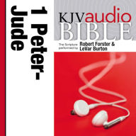 King James Version Audio Bible: The Books of 1 and 2 Peter; 1, 2, and 3 John; and Jude Performed by Robert Forster and LeVar Burton