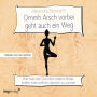 Ommh Arsch vorbei geht auch ein Weg: Wie man den Sinn des Lebens findet, indem man aufhört, danach zu suchen (Abridged)