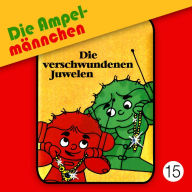 Die AmpelmÃ¤nnchen, Folge 15: Die verschwundenen Juwelen