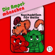 Die AmpelmÃ¤nnchen, Folge 13: Suchaktion fÃ¼r Bello