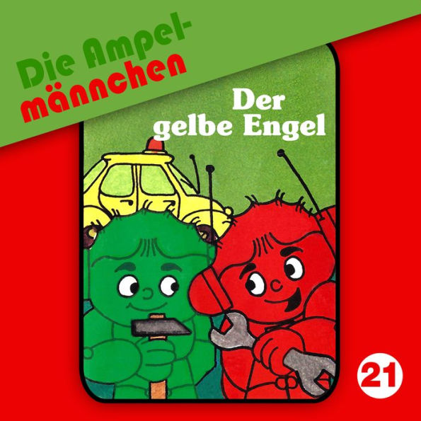 Die AmpelmÃ¤nnchen, Folge 21: Der gelbe Engel