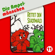 Die AmpelmÃ¤nnchen, Folge 11: Rettet den Stadtwald