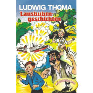 Ludwig Thoma, Lausbubengeschichten / Hauptmann Semmelmeier