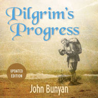 Pilgrim's Progress : Updated, Modern English