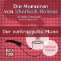 Sherlock Holmes: Die Memoiren von Sherlock Holmes - Der verkrüppelte Mann (Ungekürzt)