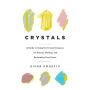 Crystals: A Guide to Using the Crystal Compass for Energy, Healing, and Reclaiming Your Power