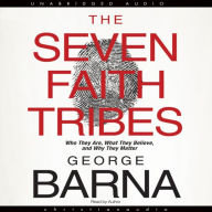 The Seven Faith Tribes: Who They Are, What They Believe, and Why They Matter