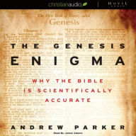 The Genesis Enigma: Why the Bible is Scientifically Accurate