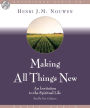 Making All Things New: An Invitation to the Spiritual Life