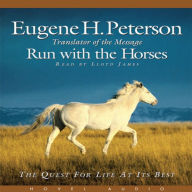 Run with the Horses: The Quest for Life at its Best