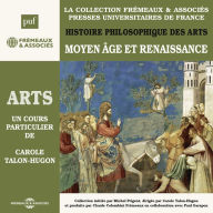 Histoire philosophique des arts (Volume 2) - Moyen Âge et Renaissance