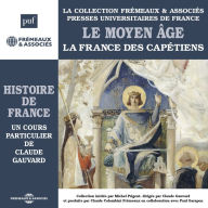 Histoire de France (Volume 2) - Le Moyen Âge. La France des Capétiens