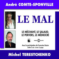 Le mal. Le méchant, le salaud, le pervers, le médiocre