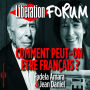 Libération Forum. Comment peut-on être Français ?