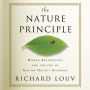 The Nature Principle: Human Restoration and the End of Nature-Deficit Disorder