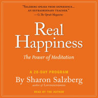 Real Happiness: The Power of Meditation: A 28-Day Program