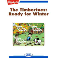 Ready for Winter,: The Timbertoes