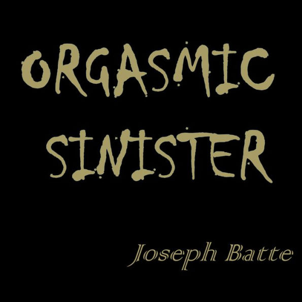 Orgasmic Sinister