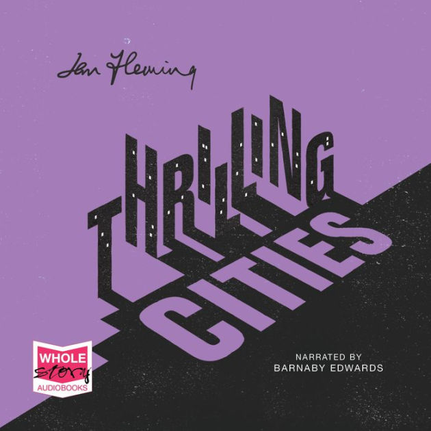 Thrilling Cities by Ian Fleming, Barnaby Edwards | 2940171683290 ...