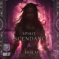 Spirit Ascendancy: The Gateway Trilogy, Book 3