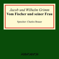 Vom Fischer und seiner Frau (UngekÃ¼rzte Lesung)