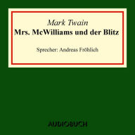 Mrs. McWilliams und der Blitz (UngekÃ¼rzte Lesung)