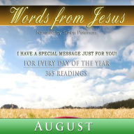 Words from Jesus: August: For Every Day of the Year - 365 Readings