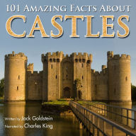 101 Amazing Facts about Castles