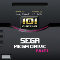 101 Amazing Sega Mega Drive Facts: ...also known as the Sega Genesis