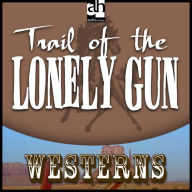 Trail of the Lonely Gun