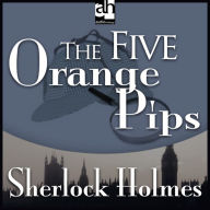 The Five Orange Pips: A Sherlock Holmes Mystery