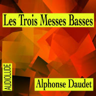 Les trois Messes basses