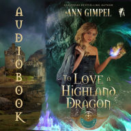 To Love a Highland Dragon: Highland Fantasy Romance